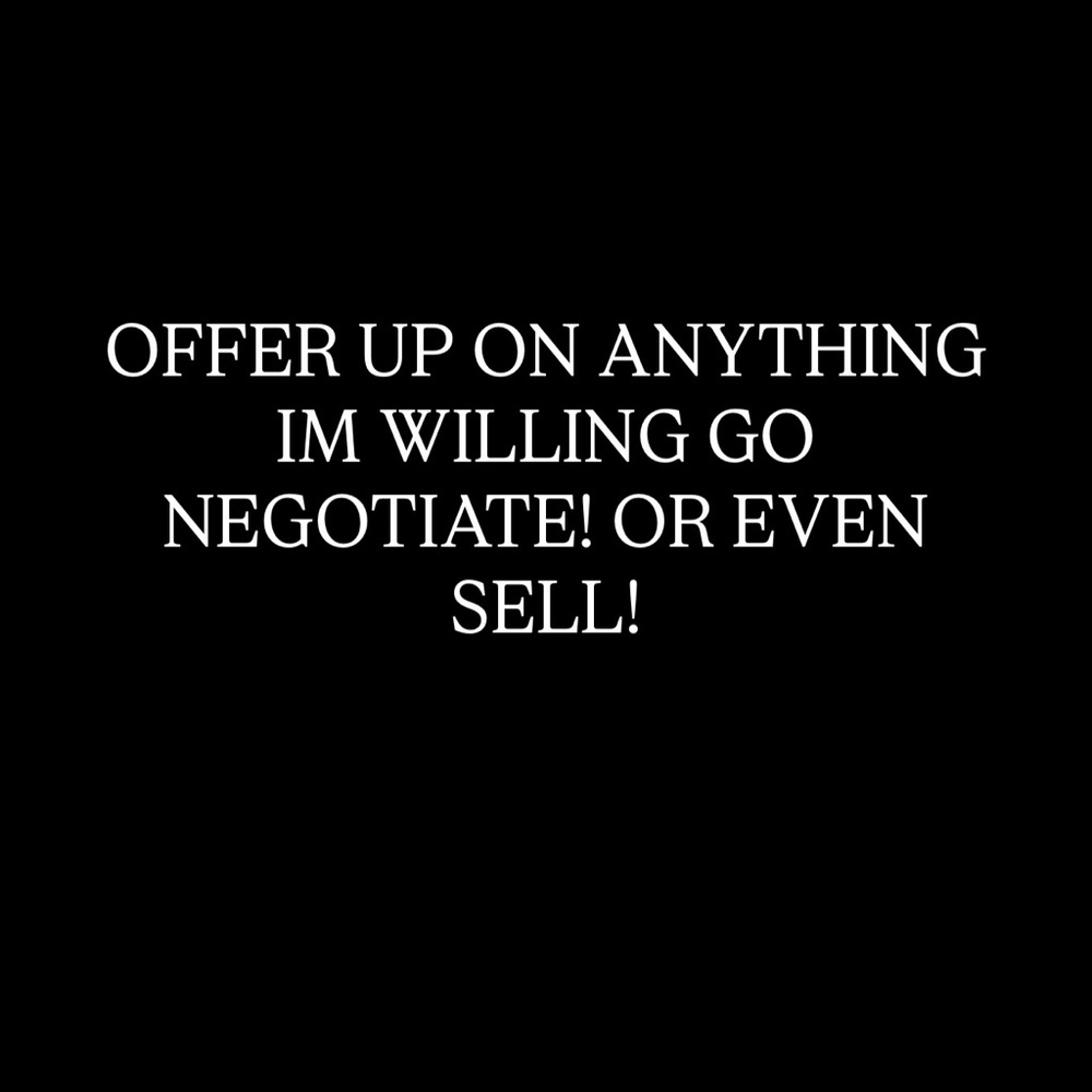 CHECK OUT THE PAGE , OFFER UP ON ANYTHING!